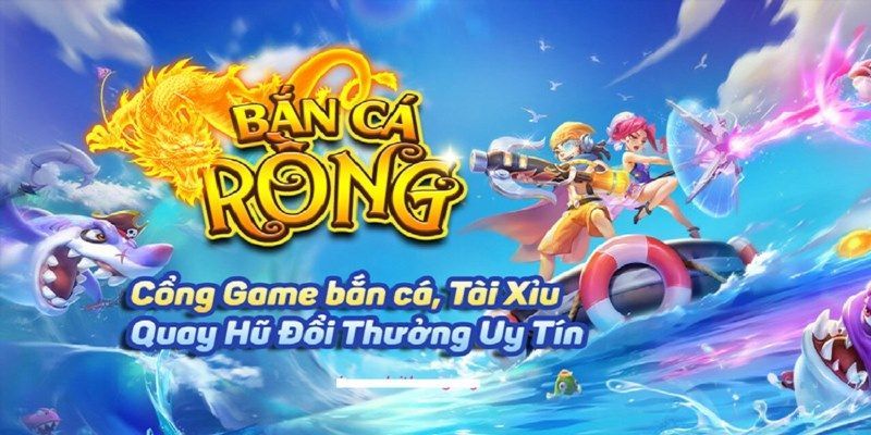 Trải Nghiệm Game Bắn Cá Rồng Đại Dương Xanh Đỉnh Cao 5 ban-ca-rong-uy-tin