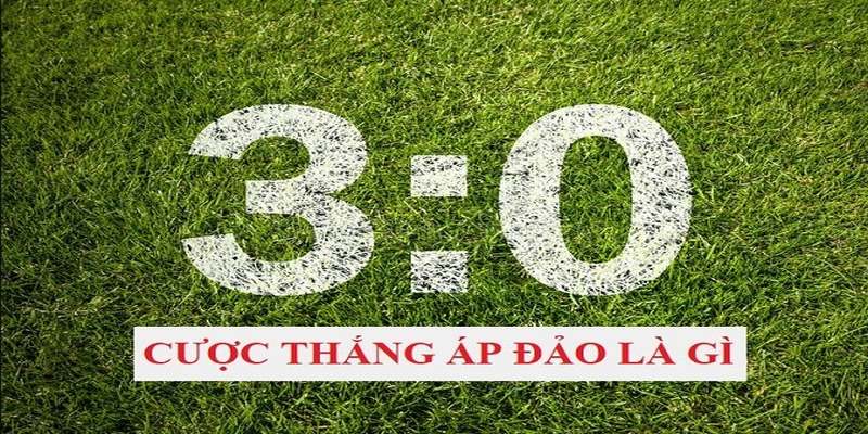 Cược Thắng Áp Đảo – Cách Đọc Kèo Chuẩn Xác Như Dân Chuyên 6 cuoc-thang-ap-dao
