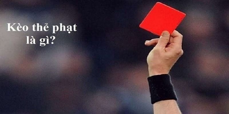 Giải Mã Chi Tiết Kèo Thẻ Phạt Trong Bóng Đá Là Gì? 7 keo-the-phat-tim-hieu