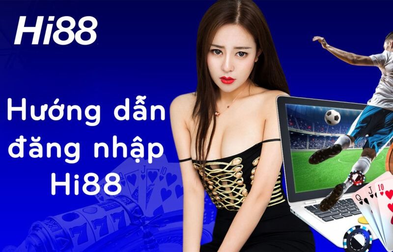 Đăng nhập Hi88 - Cách đăng nhập Hi88 Casino đơn giản 2 Hướng dẫn đăng nhập Hi88